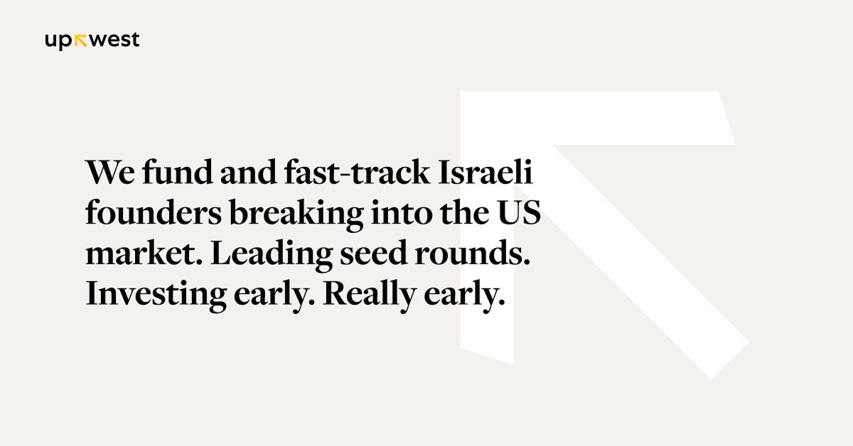 UpWest - We fund, fast-track, and frontline Israeli founders into the US market.